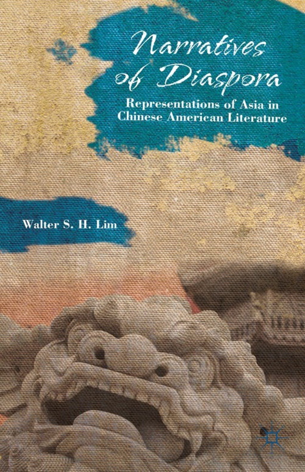 Narratives of Diaspora Representations of Asia in Chinese American Literature  â€“ PDF/EPUB Version Downloadable