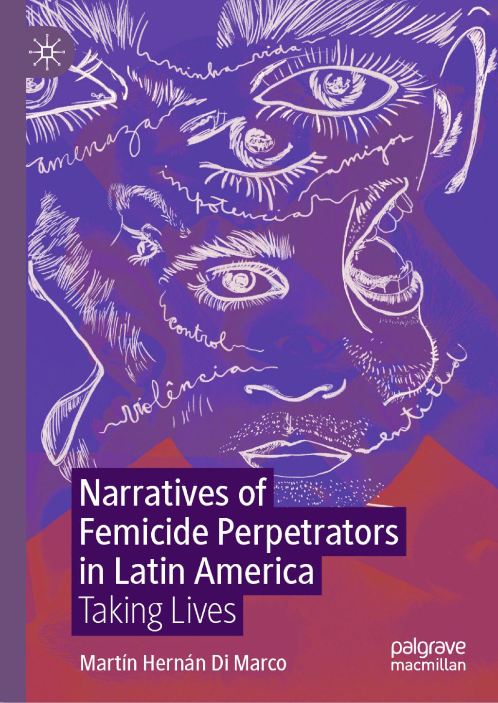 Narratives of Femicide Perpetrators in Latin America Taking Lives  â€“ PDF/EPUB Version Downloadable