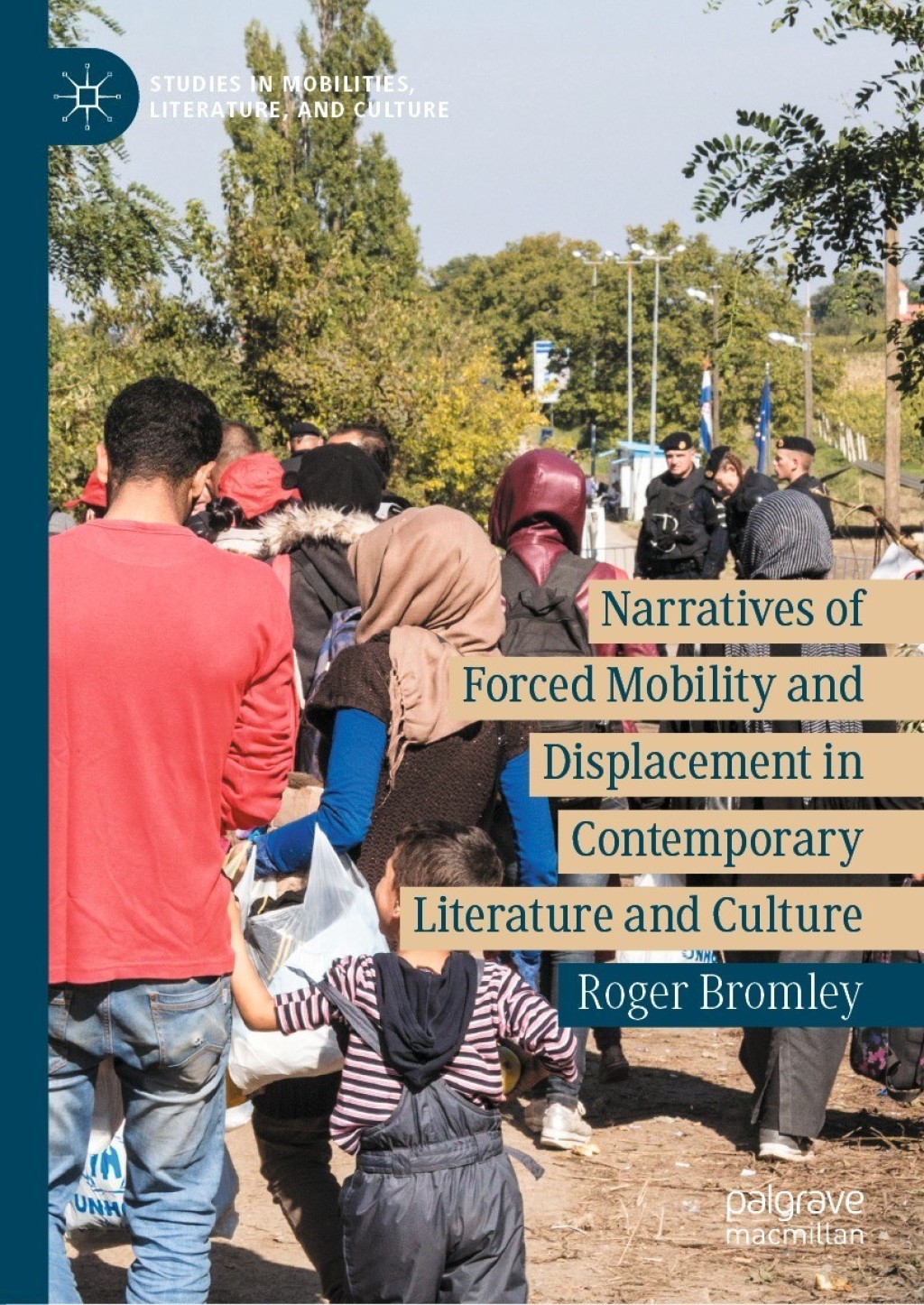 Narratives of Forced Mobility and Displacement in Contemporary Literature and Culture  â€“ PDF/EPUB Version Downloadable