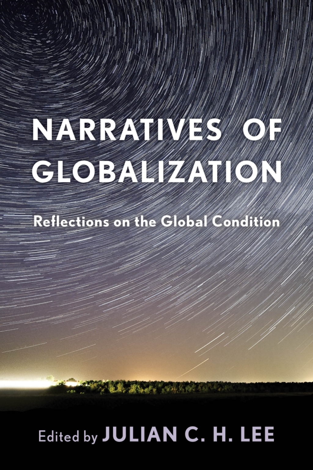 Narratives of Globalization Reflections on the Global Condition 1st Edition â€“ PDF/EPUB Version Downloadable