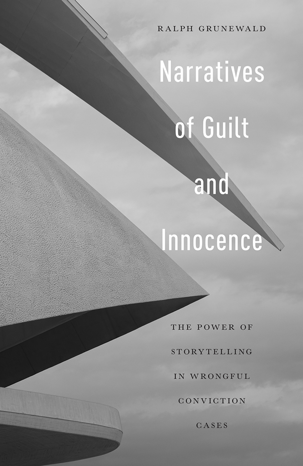 Narratives of Guilt and Innocence The Power of Storytelling in Wrongful Conviction Cases  â€“ PDF/EPUB Version Downloadable