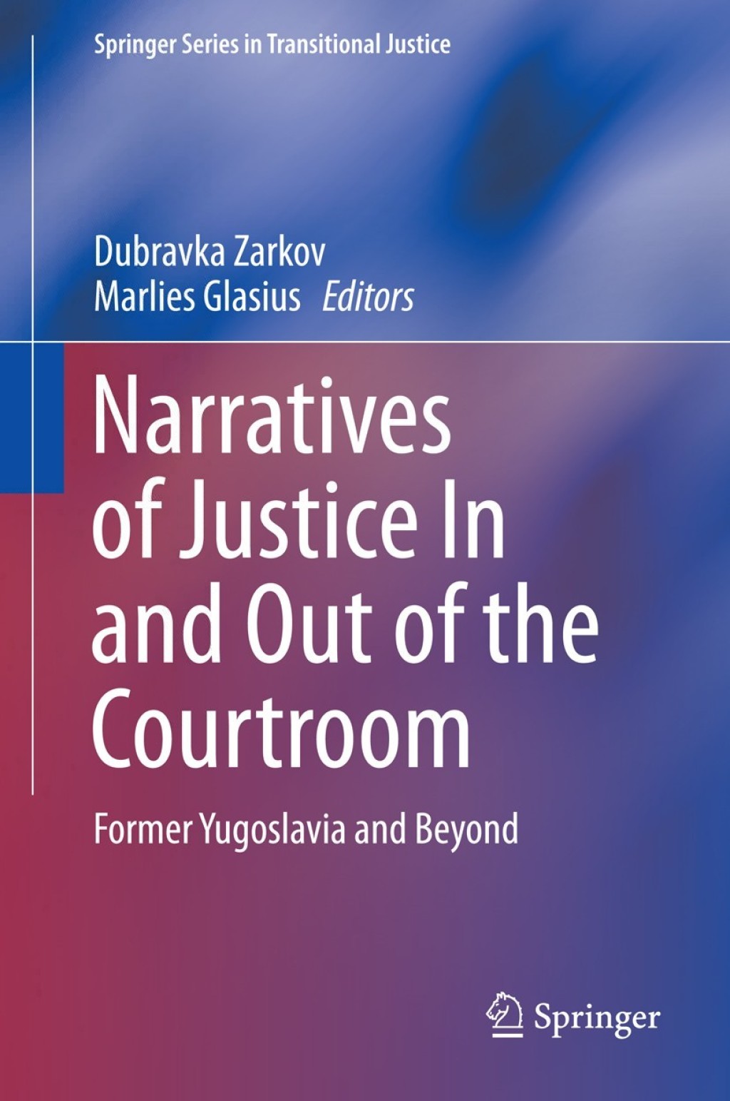 Narratives of Justice In and Out of the Courtroom Former Yugoslavia and Beyond  â€“ PDF/EPUB Version Downloadable