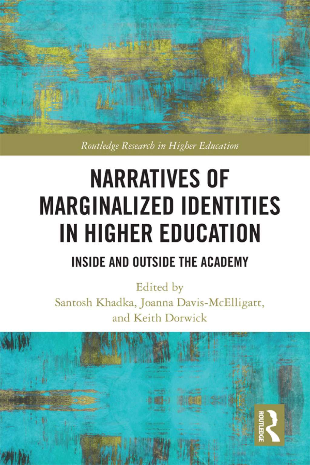 Narratives of Marginalized Identities in Higher Education Inside and Outside the Academy 1st Edition â€“ PDF/EPUB Version Downloadable
