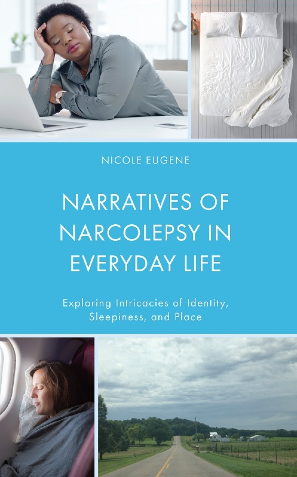 Narratives of Narcolepsy in Everyday Life Exploring Intricacies of Identity, Sleepiness, and Place 1st Edition â€“ PDF/EPUB Version Downloadable