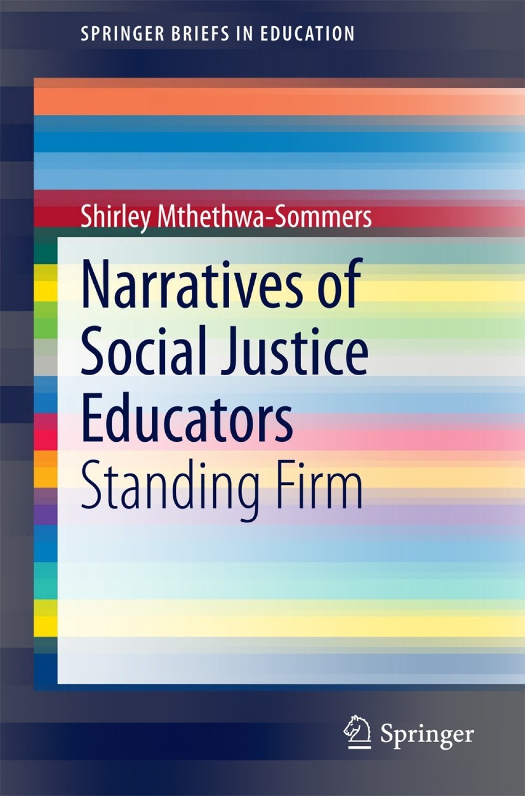 Narratives of Social Justice Educators Standing Firm  â€“ PDF/EPUB Version Downloadable
