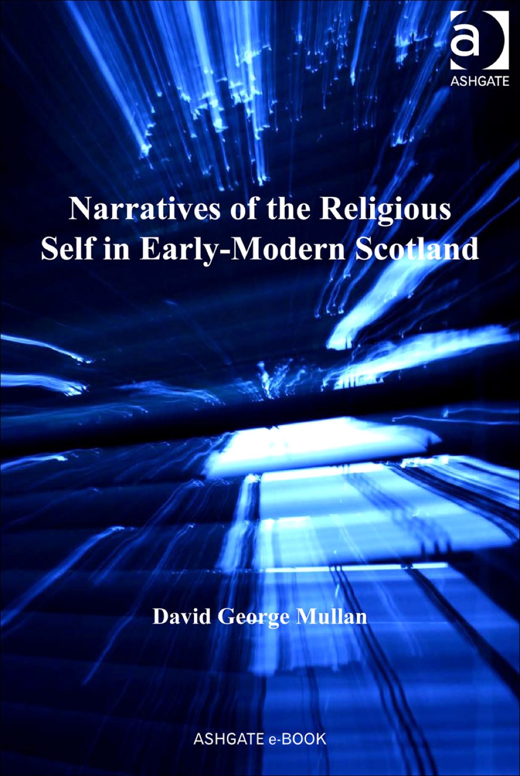 Narratives of the Religious Self in Early-Modern Scotland  â€“ PDF/EPUB Version Downloadable