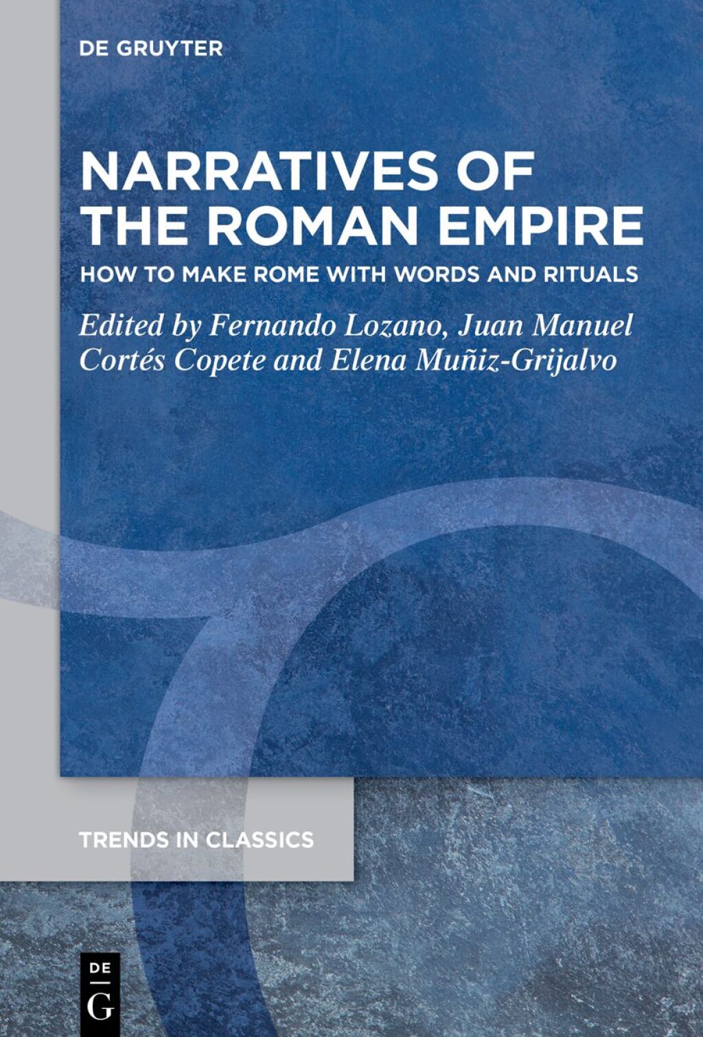 Narratives of the Roman Empire How to Make Rome with Words and Rituals 1st Edition â€“ PDF/EPUB Version Downloadable