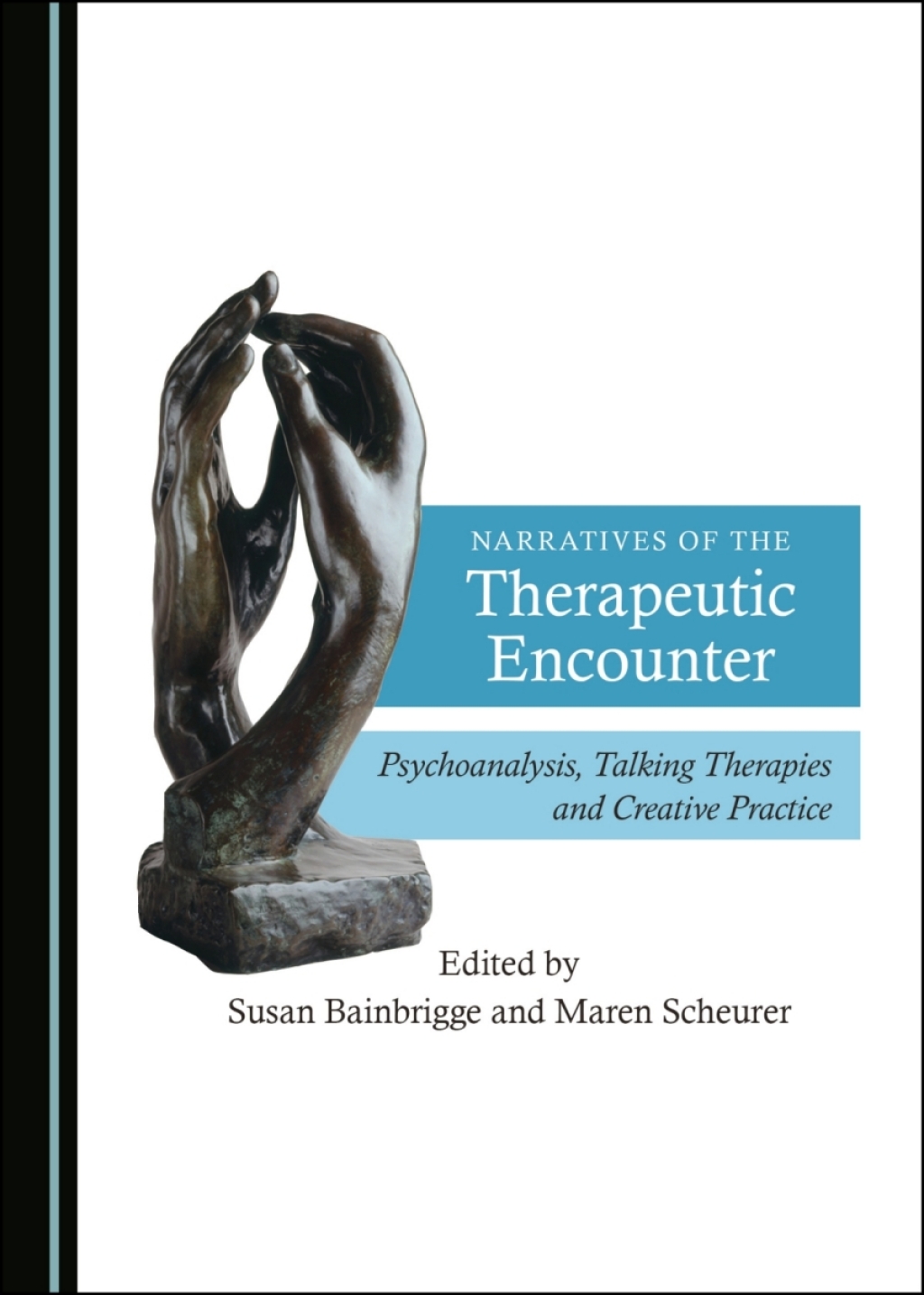 Narratives of the Therapeutic Encounter Psychoanalysis, Talking Therapies and Creative Practice 1st Edition â€“ PDF/EPUB Version Downloadable