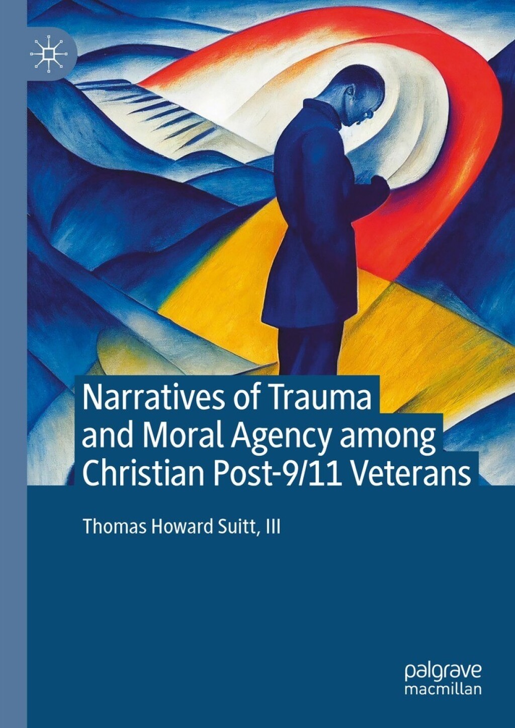 Narratives of Trauma and Moral Agency among Christian Post-9/11 Veterans  â€“ PDF/EPUB Version Downloadable