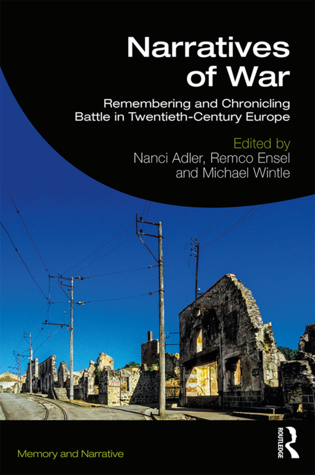 Narratives of War Remembering and Chronicling Battle in Twentieth-Century Europe 1st Edition â€“ PDF/EPUB Version Downloadable