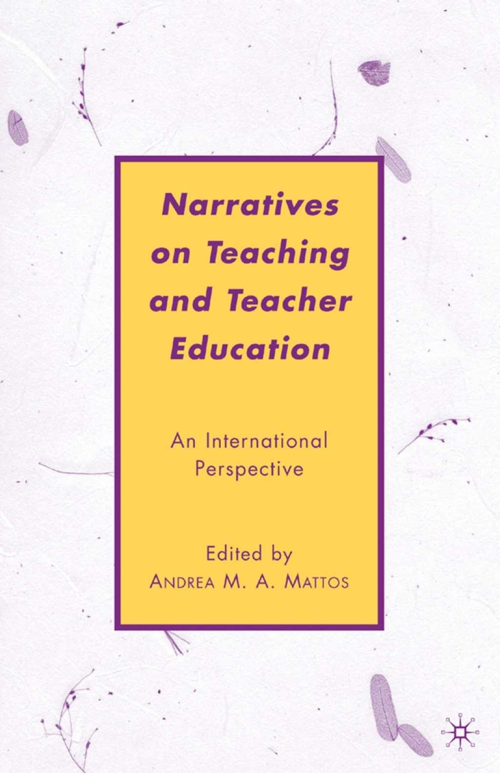 Narratives on Teaching and Teacher Education An International Perspective  â€“ PDF/EPUB Version Downloadable