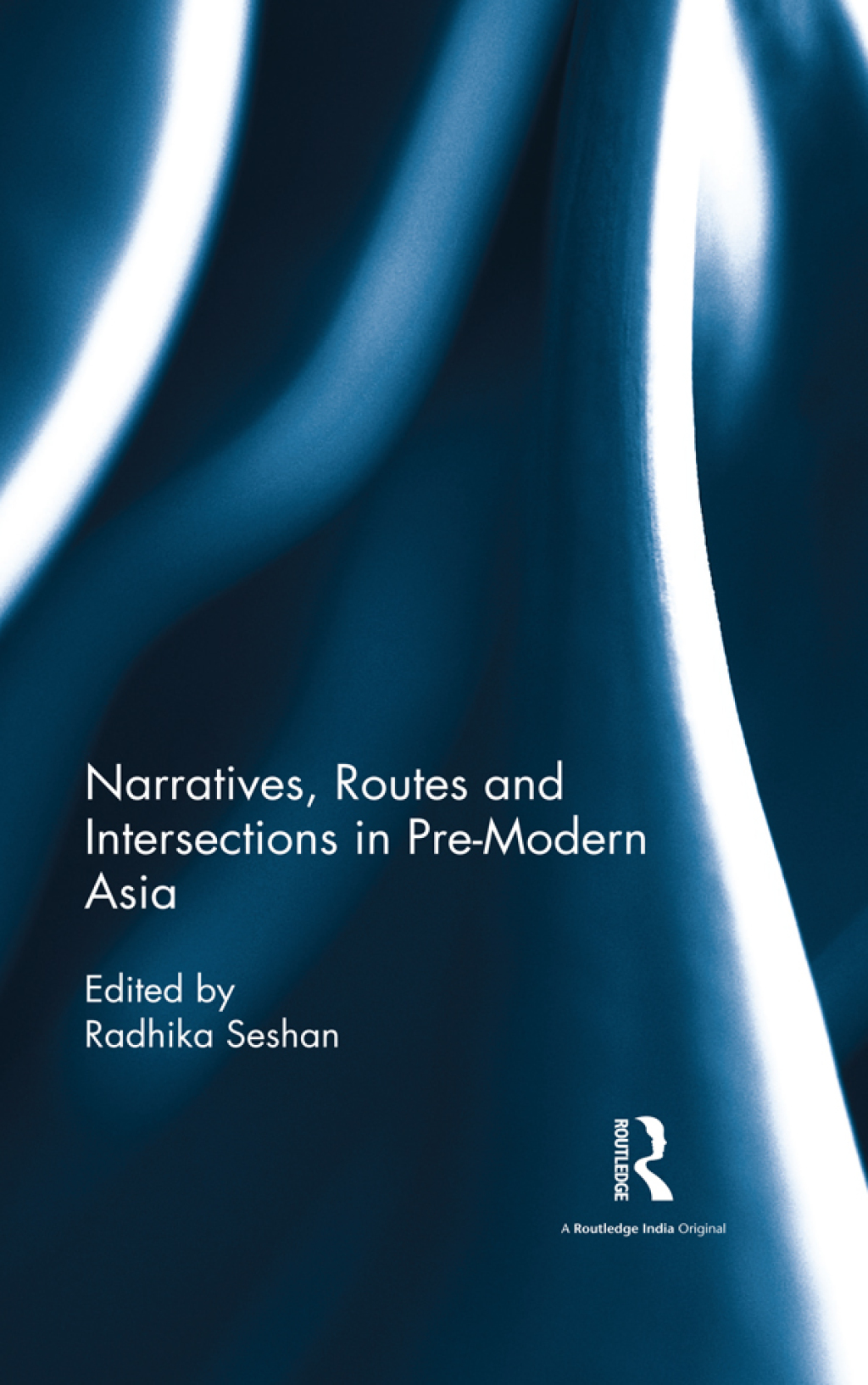 Narratives, Routes and Intersections in Pre-Modern Asia 1st Edition â€“ PDF/EPUB Version Downloadable