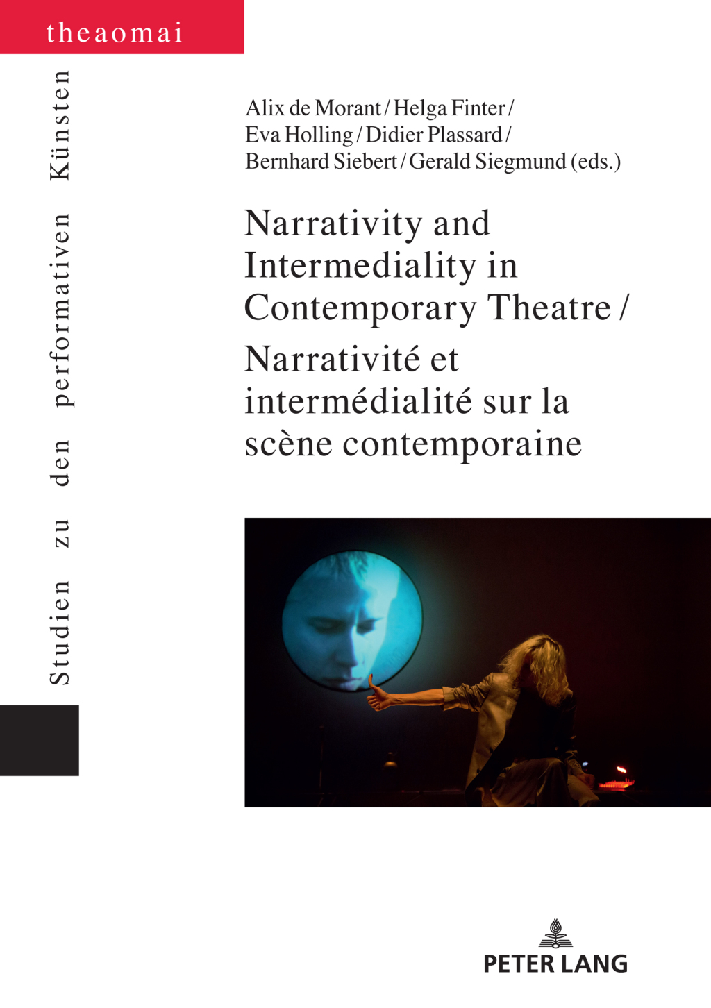 Narrativity and Intermediality in Contemporary Theatre / NarrativitÃ© et intermÃ©dialitÃ© sur la scÃ¨ne contemporaine 1st Edition â€“ PDF/EPUB Version Downloadable