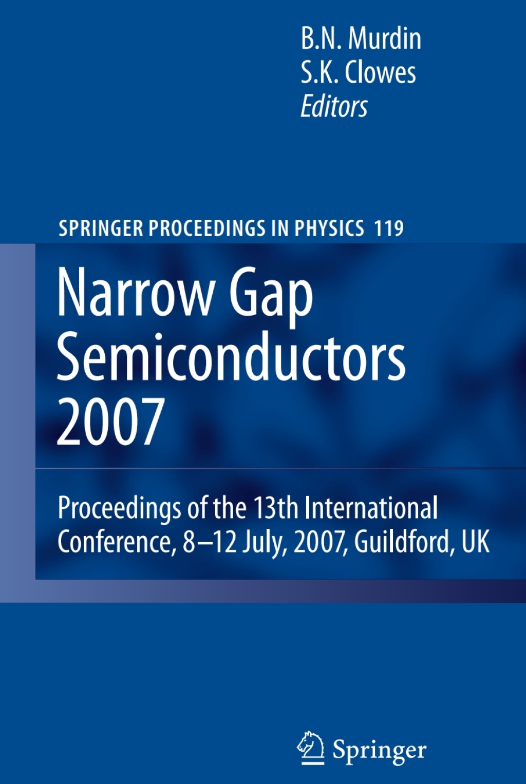 Narrow Gap Semiconductors 2007 Proceedings of the 13th International Conference, 8-12 July, 2007, Guildford, UK 1st Edition â€“ PDF/EPUB Version Downloadable
