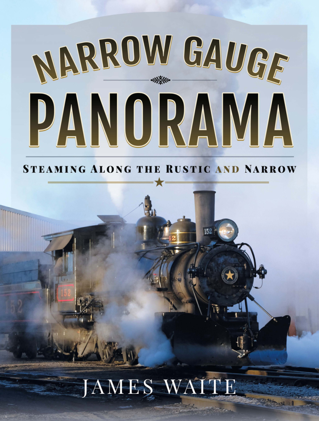 Narrow Gauge Panorama Steaming Along the Rustic and Narrow  â€“ PDF/EPUB Version Downloadable