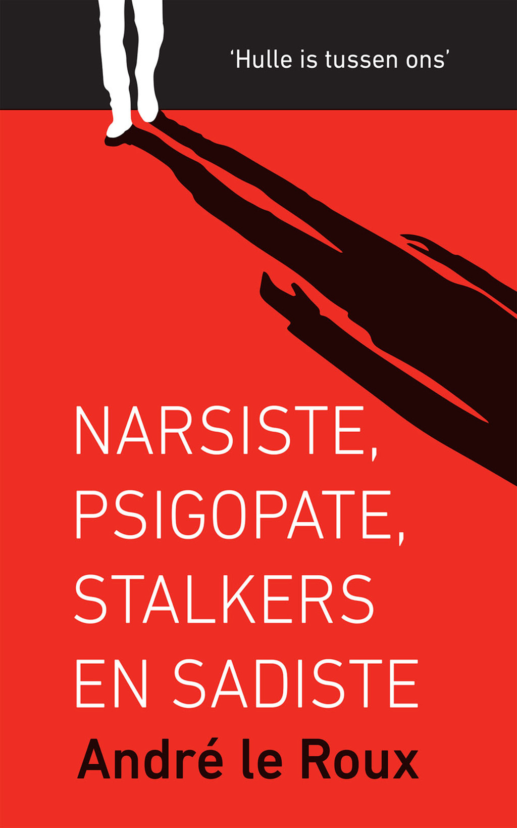 Narsiste, psigopate, stalkers en sadiste 1st Edition - (PDF/EPUB Version)