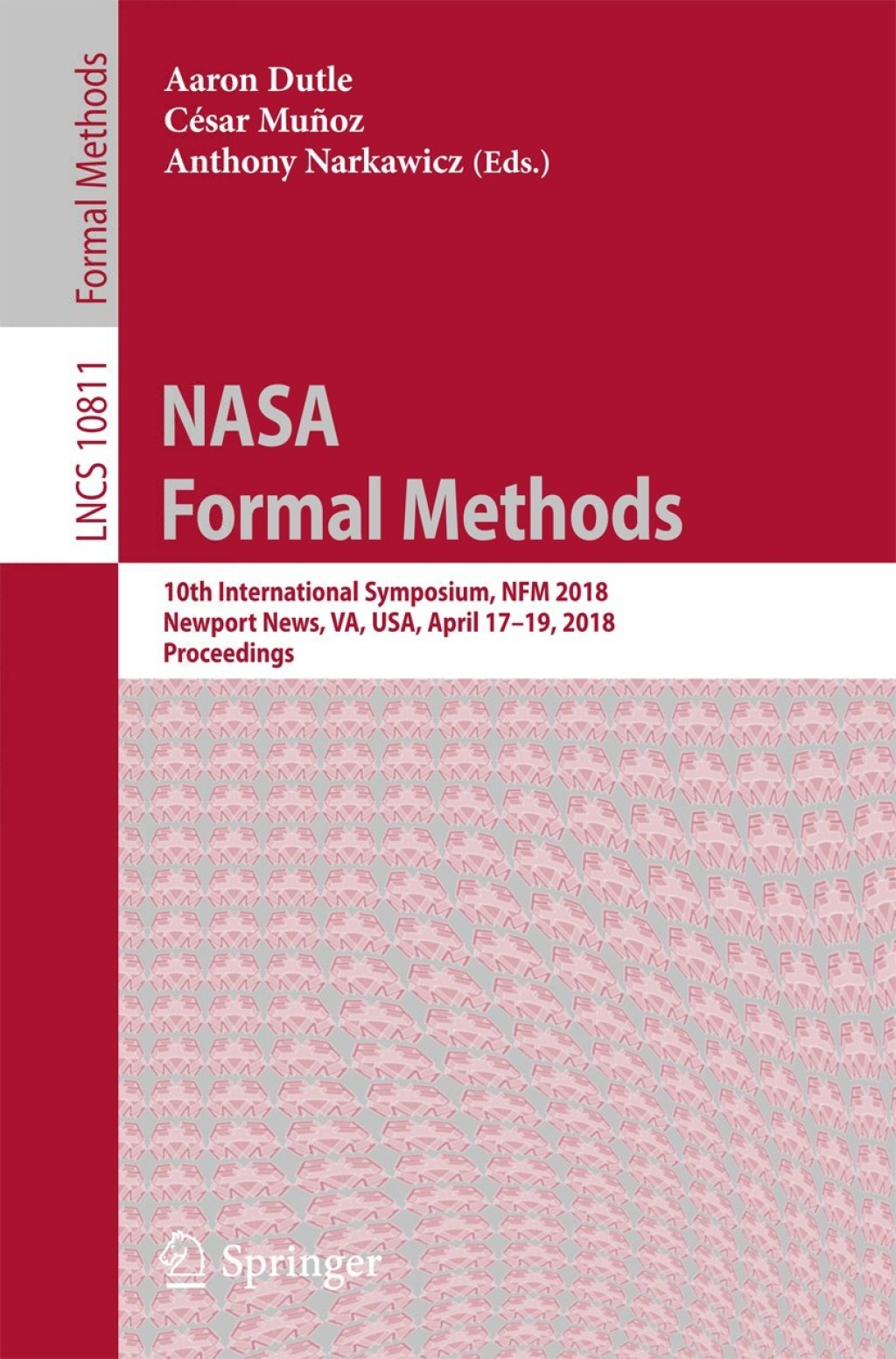 NASA Formal Methods 10th International Symposium, NFM 2018, Newport News, VA, USA, April 17-19, 2018, Proceedings  â€“ PDF/EPUB Version Downloadable