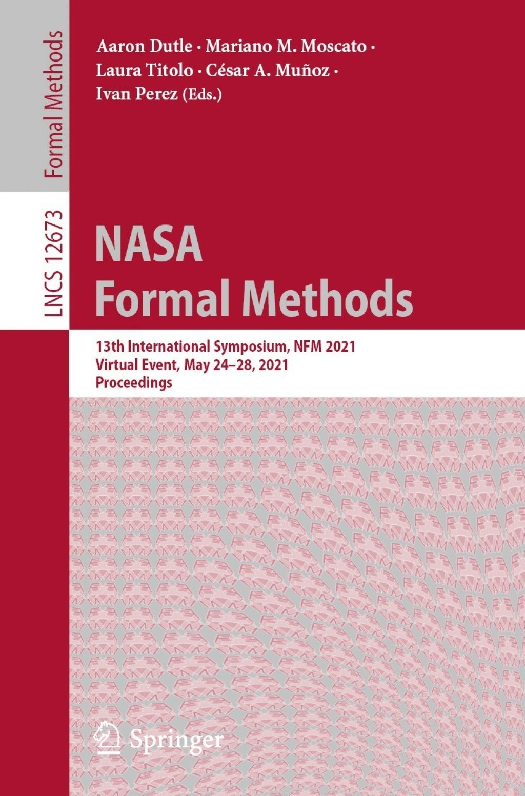 NASA Formal Methods 13th International Symposium, NFM 2021, Virtual Event, May 24â€“28, 2021, Proceedings  â€“ PDF/EPUB Version Downloadable