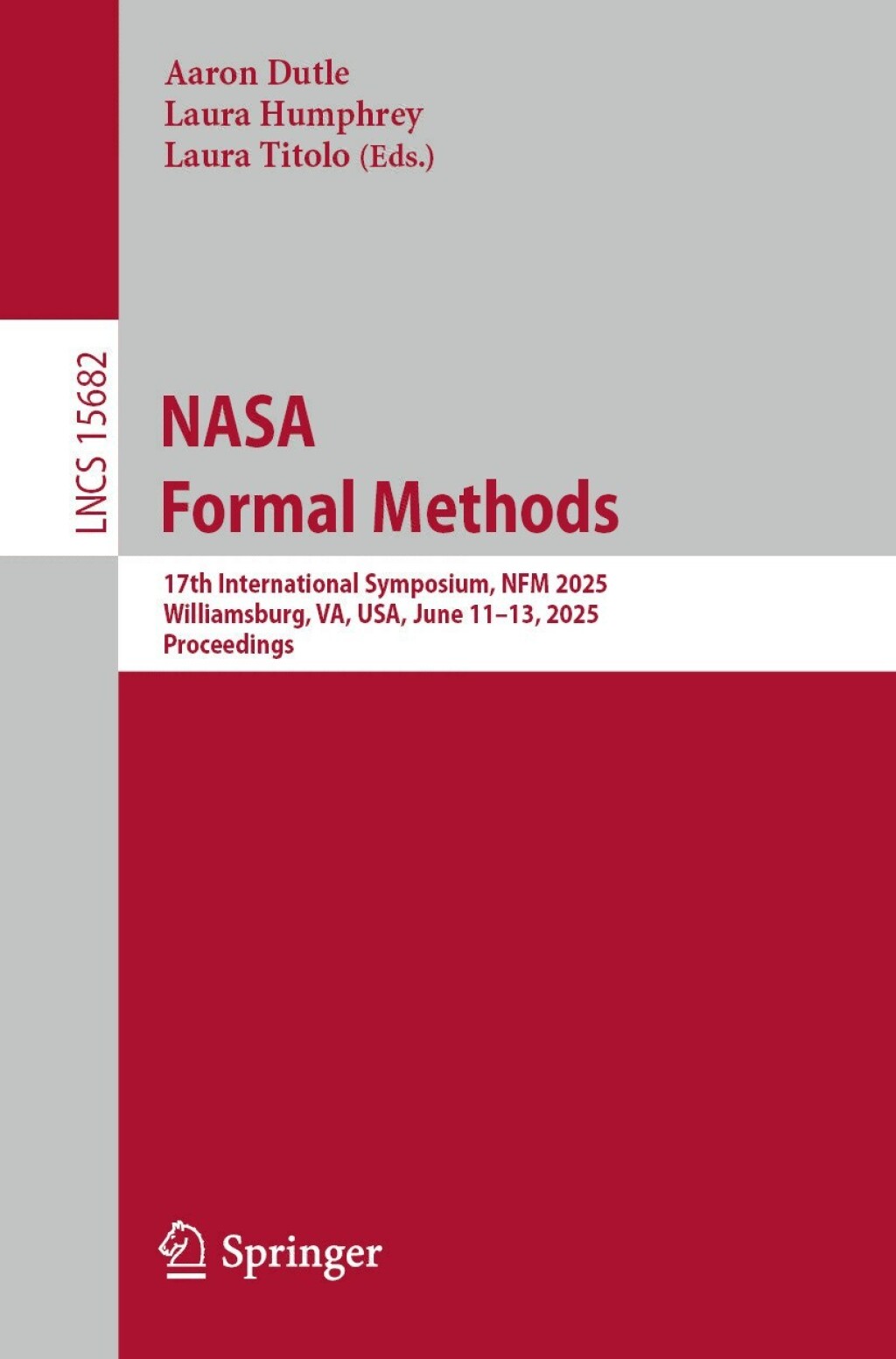 NASA Formal Methods 17th International Symposium, NFM 2025, Williamsburg, VA, USA, June 11â€“13, 2025, Proceedings  â€“ PDF/EPUB Version Downloadable