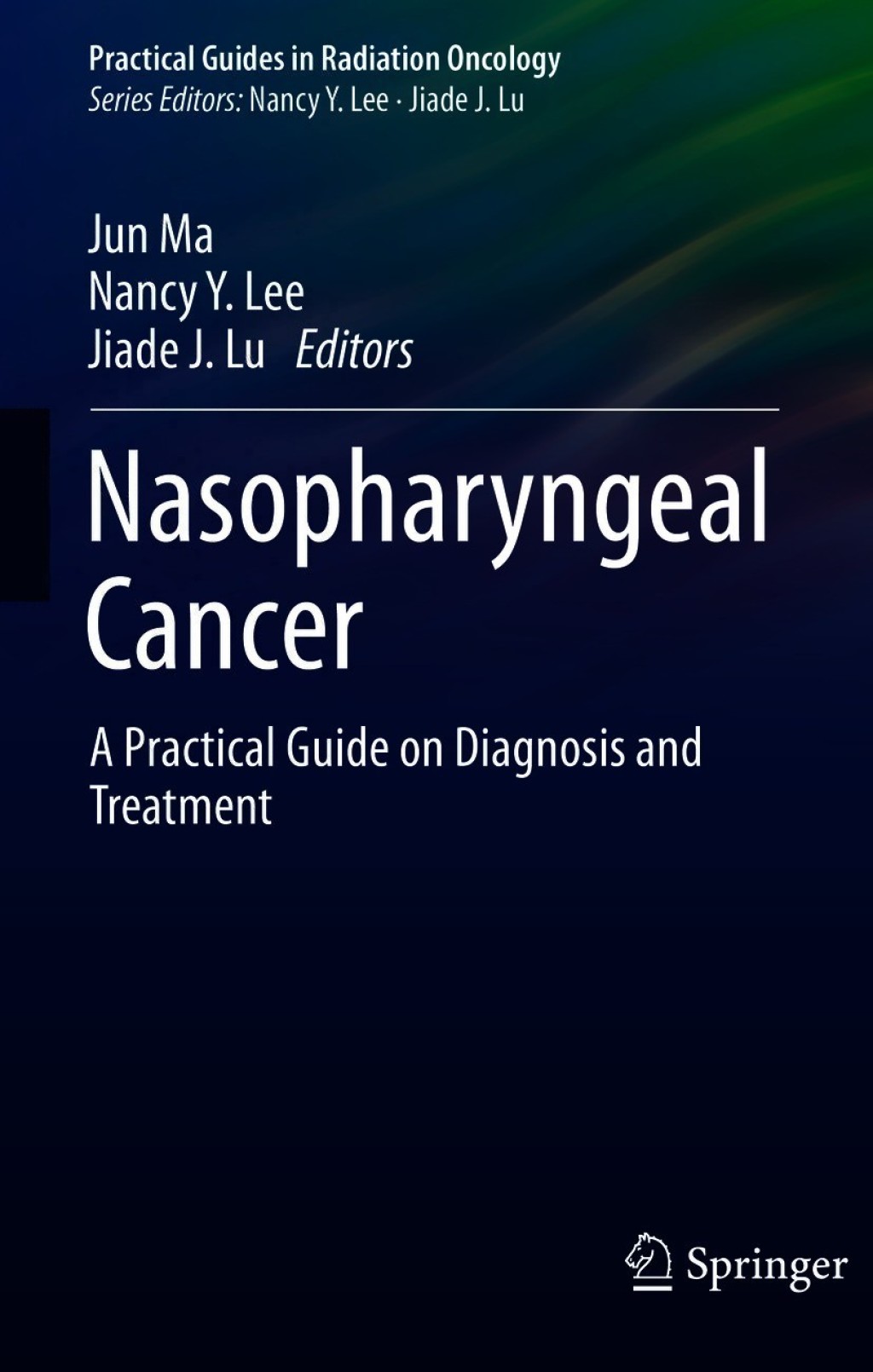 Nasopharyngeal Cancer A Practical Guide on Diagnosis and Treatment  â€“ PDF/EPUB Version Downloadable