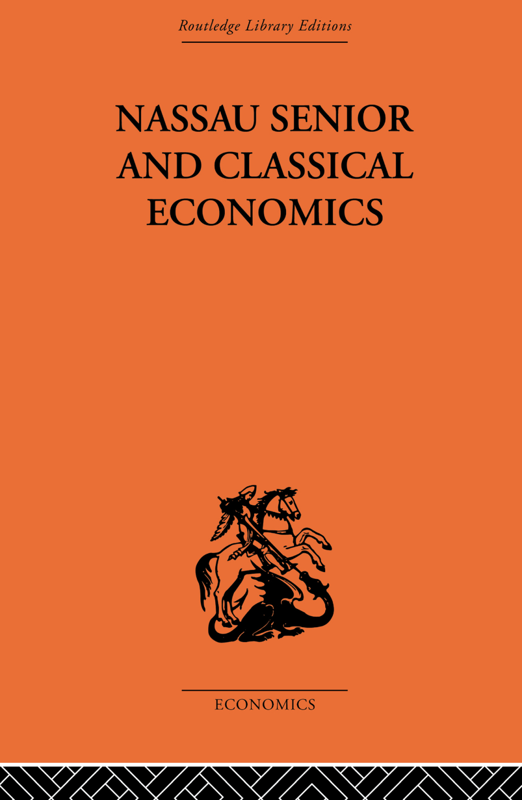 Nassau Senior and Classical Economics 1st Edition â€“ PDF/EPUB Version Downloadable