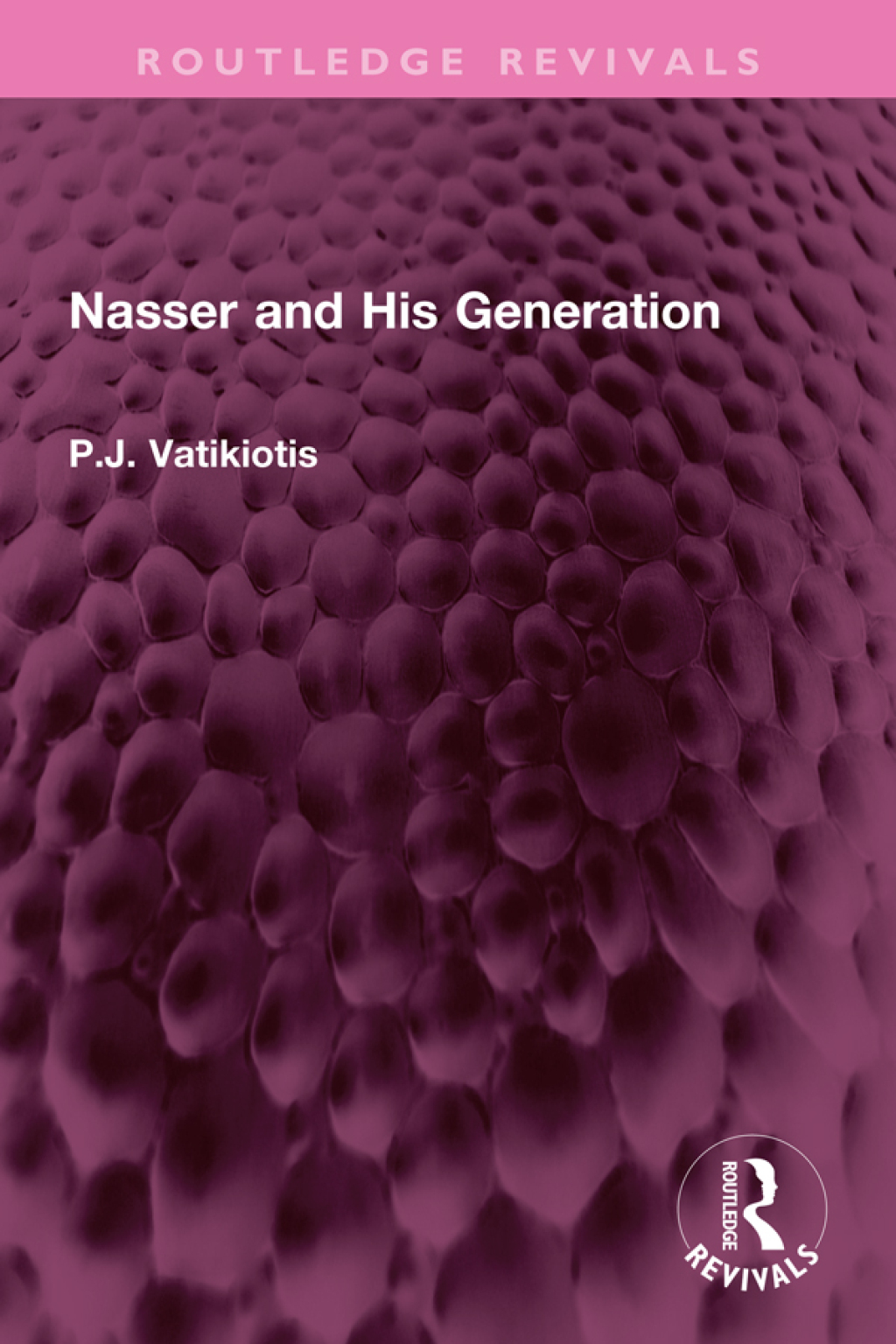 Nasser and His Generation 1st Edition â€“ PDF/EPUB Version Downloadable