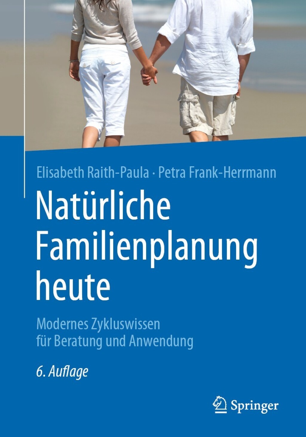 NatÃ¼rliche Familienplanung heute Modernes Zykluswissen fÃ¼r Beratung und Anwendung 6th Edition â€“ PDF/EPUB Version Downloadable