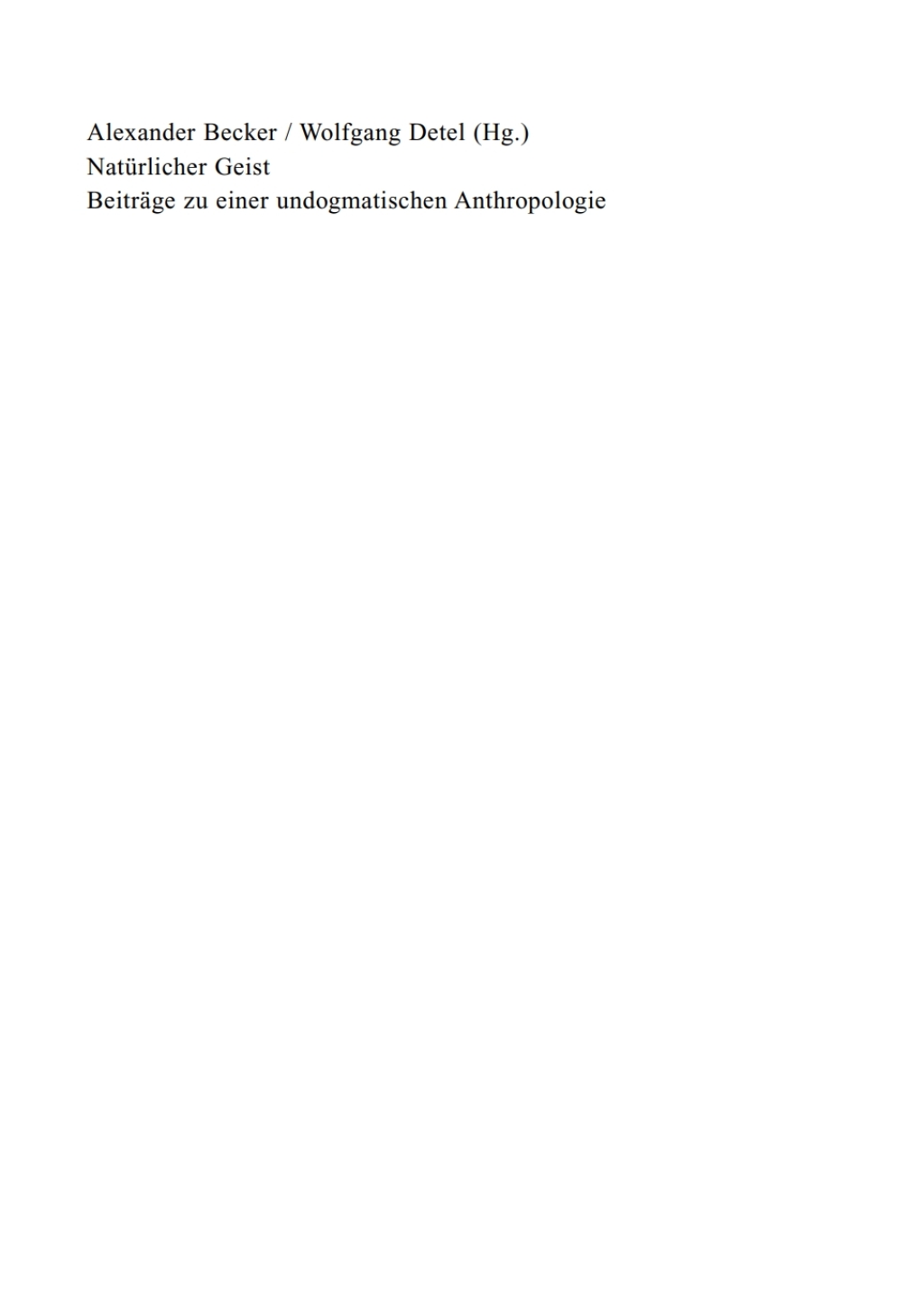 NatÃ¼rlicher Geist BeitrÃ¤ge zu einer undogmatischen Anthropologie 1st Edition â€“ PDF/EPUB Version Downloadable