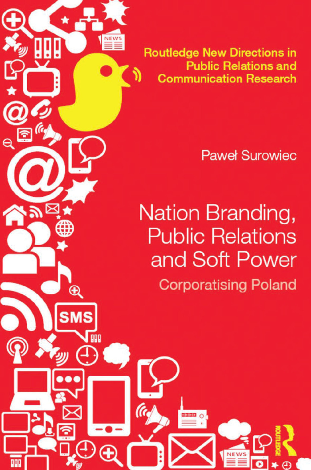 Nation Branding, Public Relations and Soft Power Corporatising Poland 1st Edition â€“ PDF/EPUB Version Downloadable