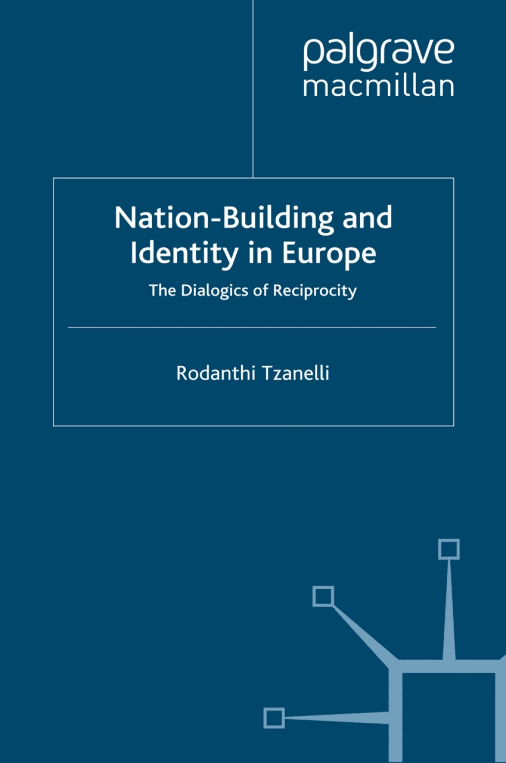 Nation-Building and Identity in Europe The Dialogics of Reciprocity  â€“ PDF/EPUB Version Downloadable