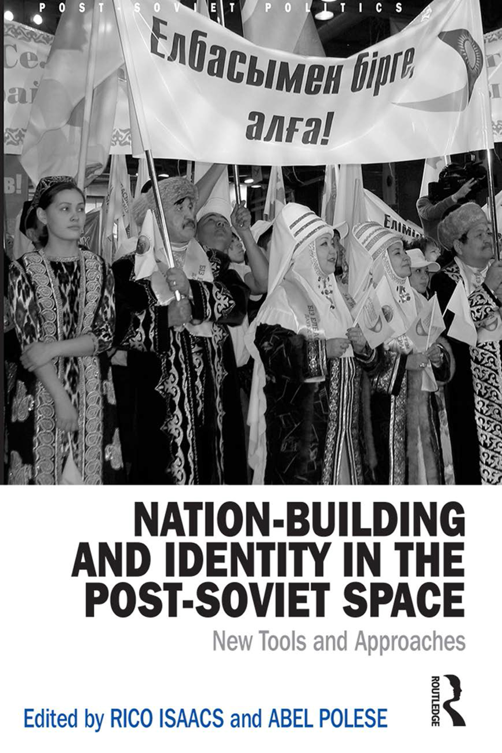 Nation-Building and Identity in the Post-Soviet Space New Tools and Approaches 1st Edition â€“ PDF/EPUB Version Downloadable