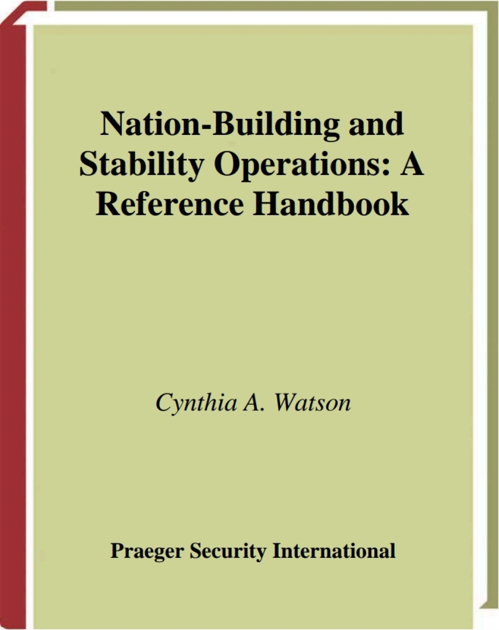 Nation-Building and Stability Operations A Reference Handbook 1st Edition â€“ PDF/EPUB Version Downloadable