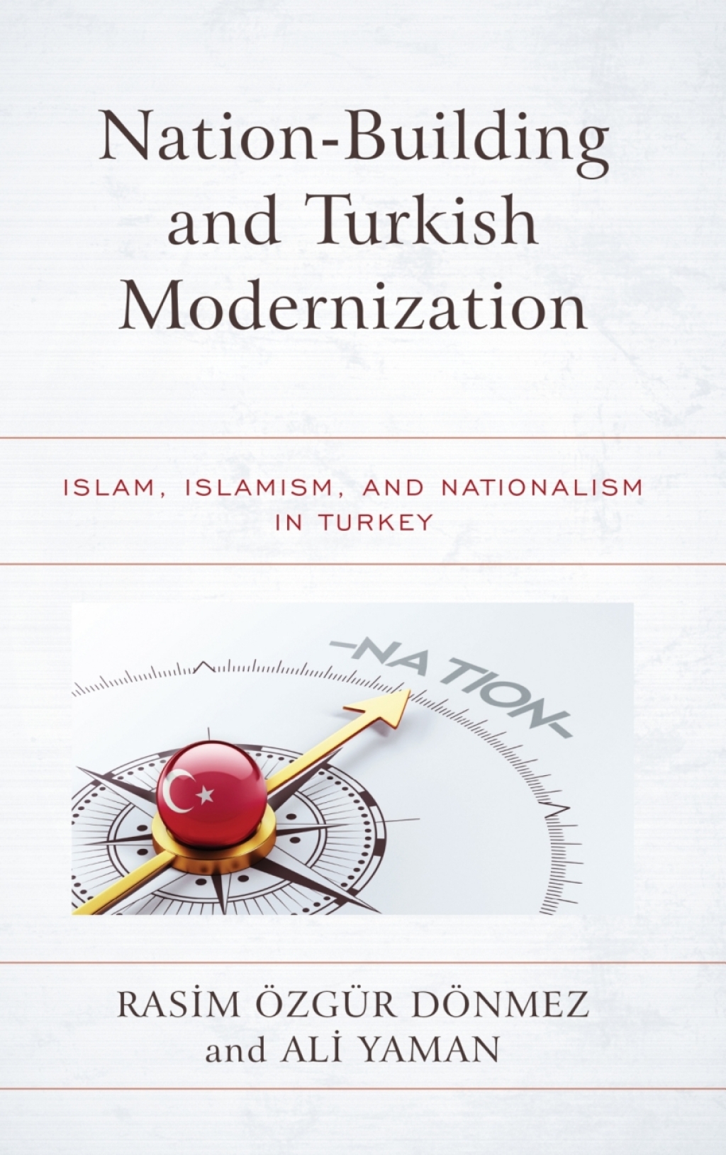 Nation-Building and Turkish Modernization Islam, Islamism, and Nationalism in Turkey 1st Edition â€“ PDF/EPUB Version Downloadable