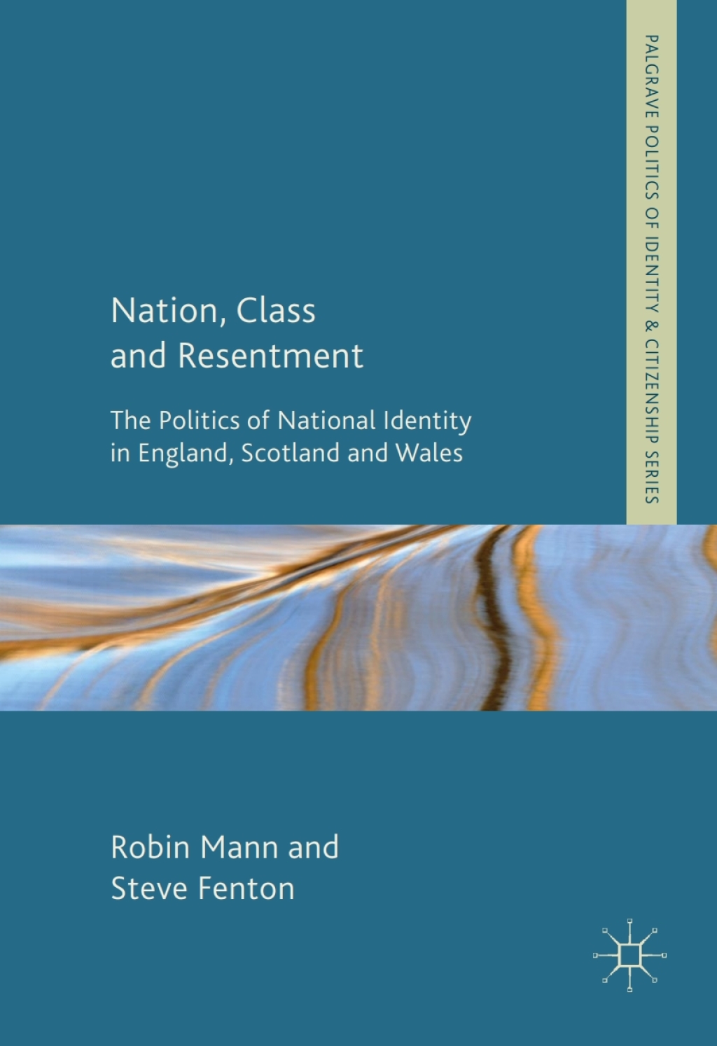 Nation, Class and Resentment The Politics of National Identity in England, Scotland and Wales  â€“ PDF/EPUB Version Downloadable