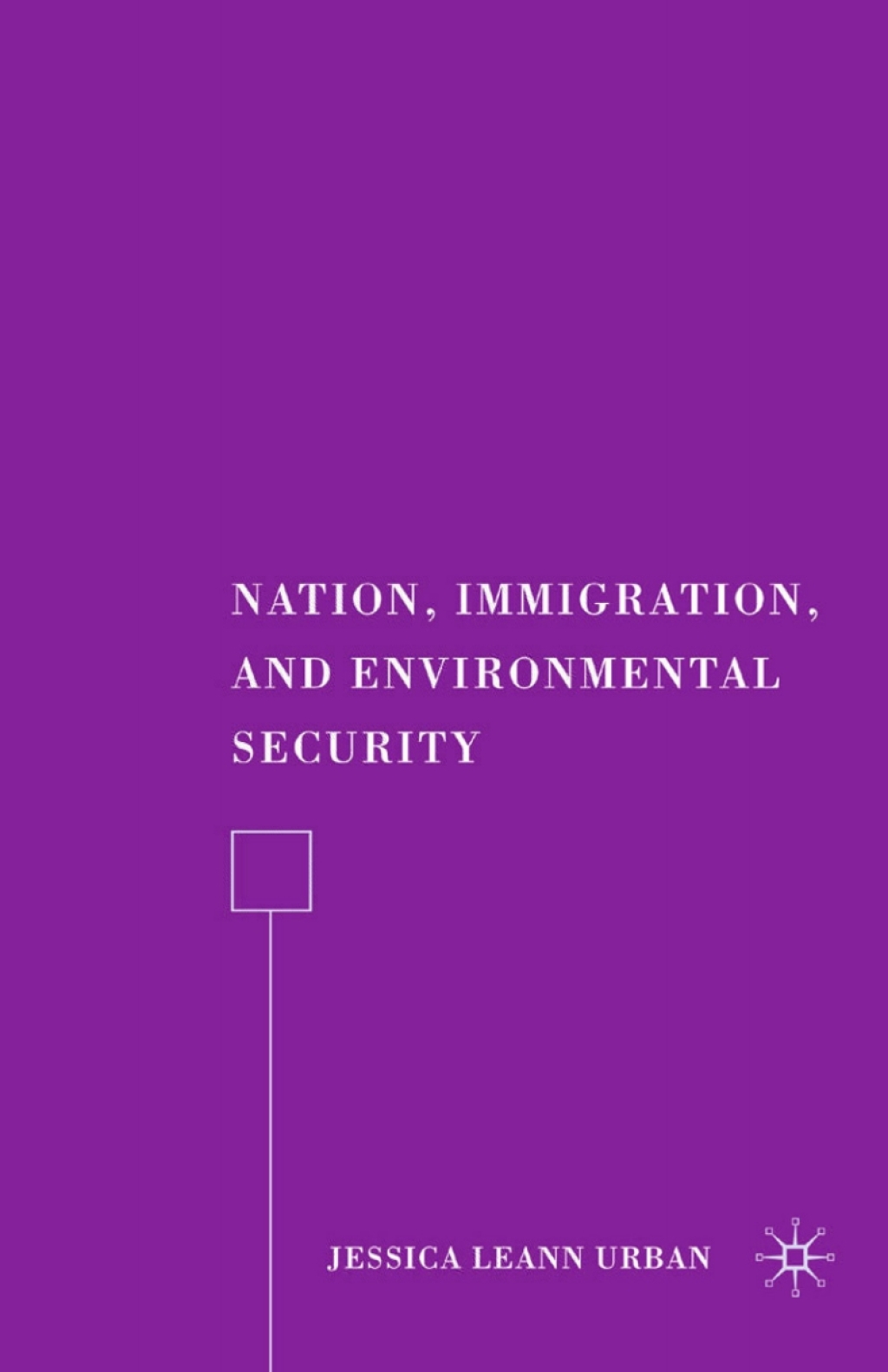 Nation, Immigration, and Environmental Security  â€“ PDF/EPUB Version Downloadable