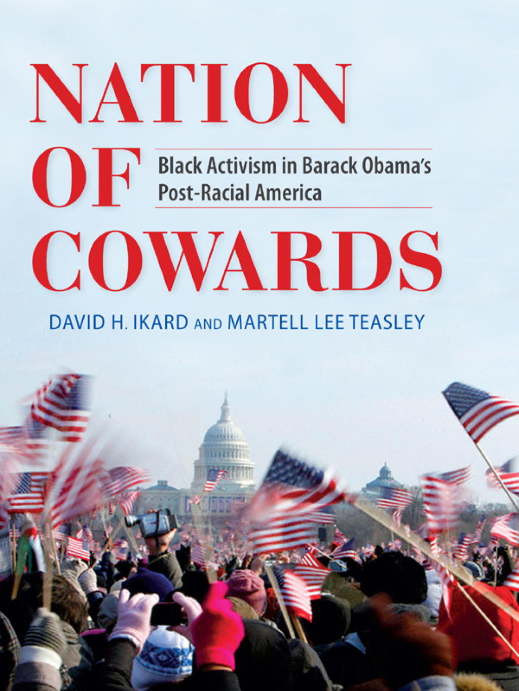 Nation of Cowards Black Activism in Barack Obama's Post-Racial America - (PDF/EPUB Version)