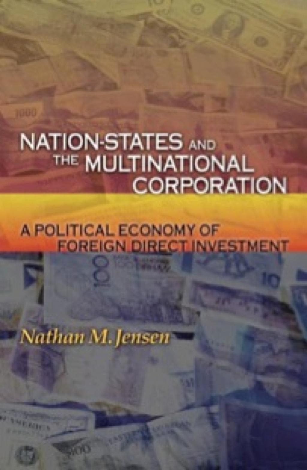 Nation-States and the Multinational Corporation A Political Economy of Foreign Direct Investment  â€“ PDF/EPUB Version Downloadable