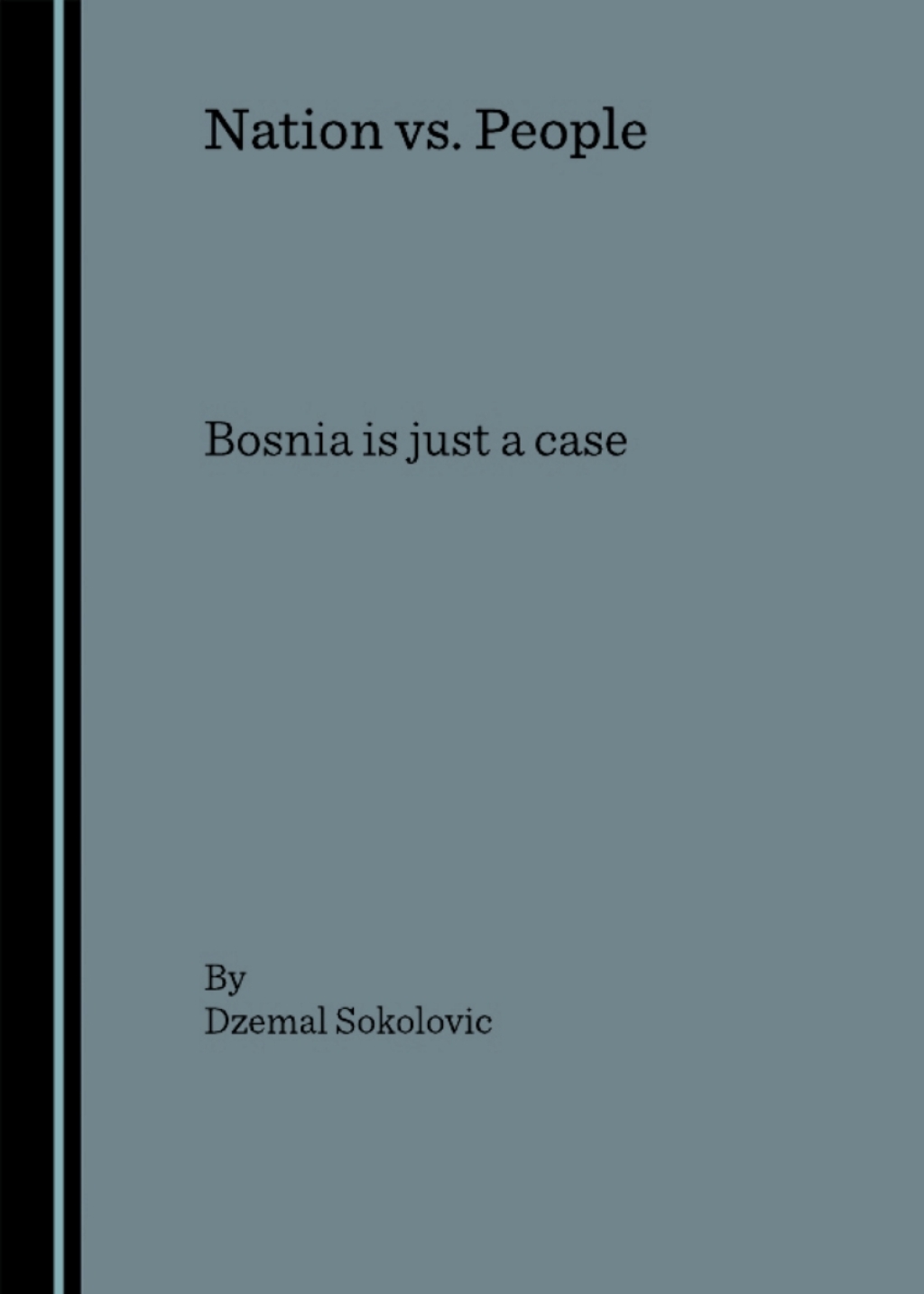 Nation vs. People Bosnia is just a case 1st Edition â€“ PDF/EPUB Version Downloadable