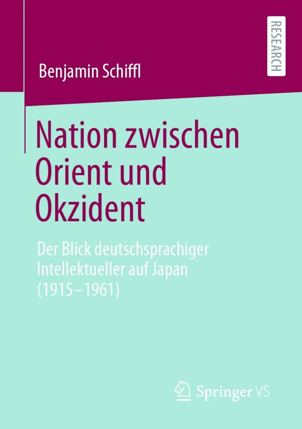 Nation zwischen Orient und Okzident Der Blick deutschsprachiger Intellektueller auf Japan (1915-1961)  â€“ PDF/EPUB Version Downloadable