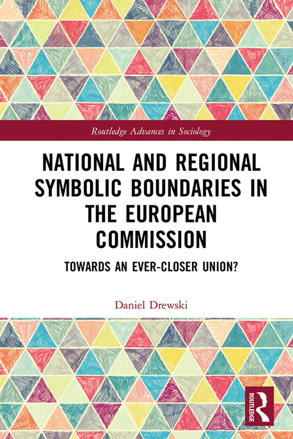 National and Regional Symbolic Boundaries in the European Commission Towards an Ever-Closer Union? 1st Edition â€“ PDF/EPUB Version Downloadable