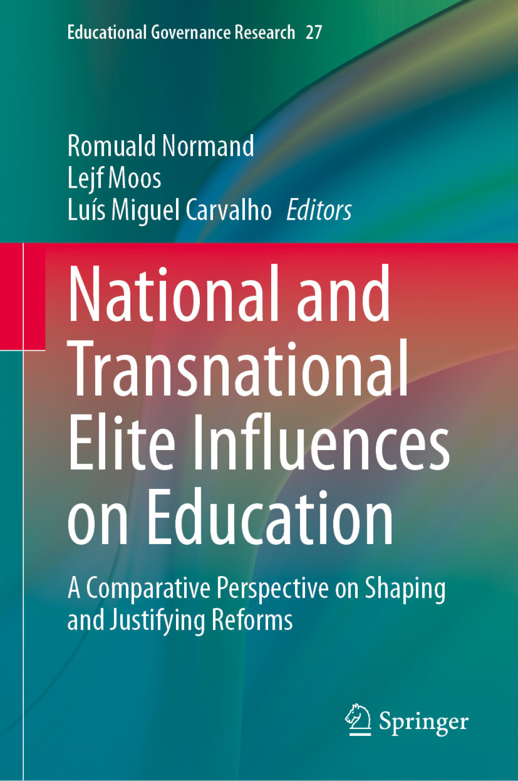 National and Transnational Elite Influences on Education A Comparative Perspective on Shaping and Justifying Reforms  â€“ PDF/EPUB Version Downloadable