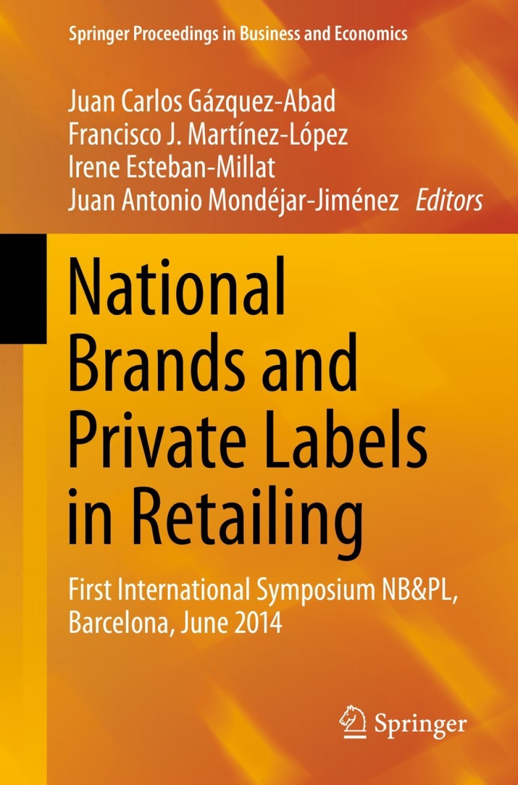 National Brands and Private Labels in Retailing First International Symposium NB&PL, Barcelona, June 2014  â€“ PDF/EPUB Version Downloadable