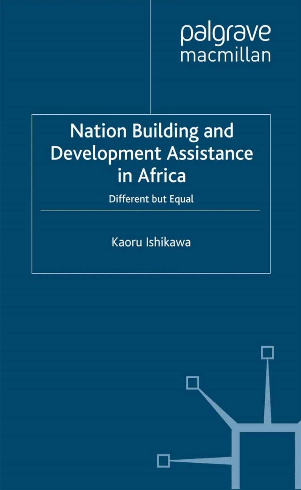 National Building and Development Assistance in Africa Different but Equal  â€“ PDF/EPUB Version Downloadable