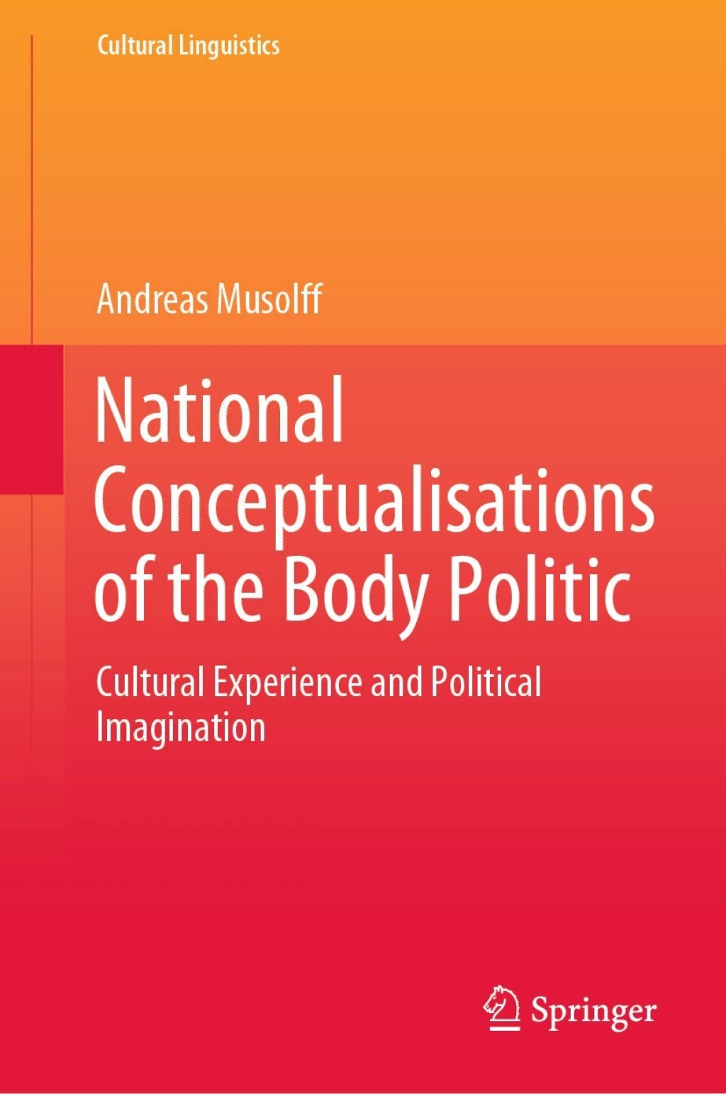 National Conceptualisations of the Body Politic Cultural Experience and Political Imagination  â€“ PDF/EPUB Version Downloadable