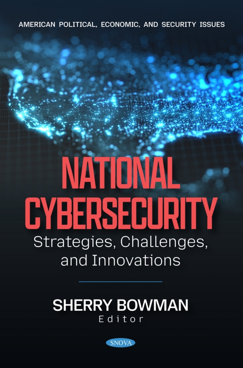 National Cybersecurity: Strategies, Challenges, and Innovations  â€“ PDF/EPUB Version Downloadable