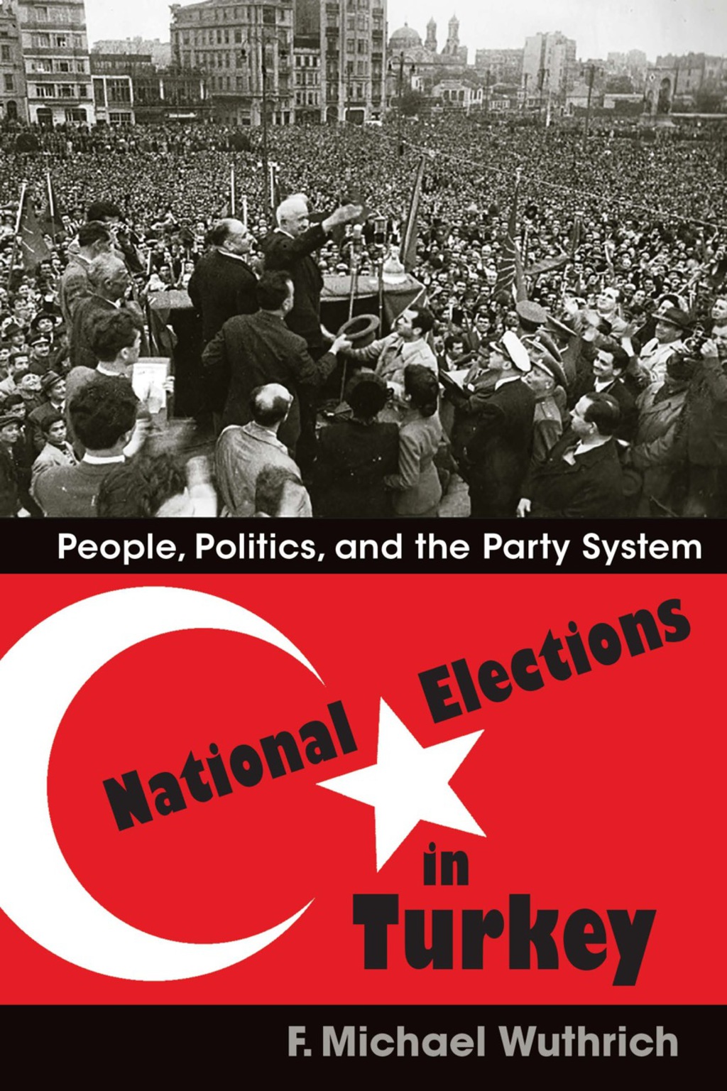 National Elections in Turkey People, Politics, and the Party System  â€“ PDF/EPUB Version Downloadable