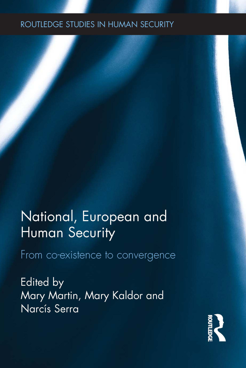 National, European and Human Security From Co-Existence to Convergence 1st Edition â€“ PDF/EPUB Version Downloadable