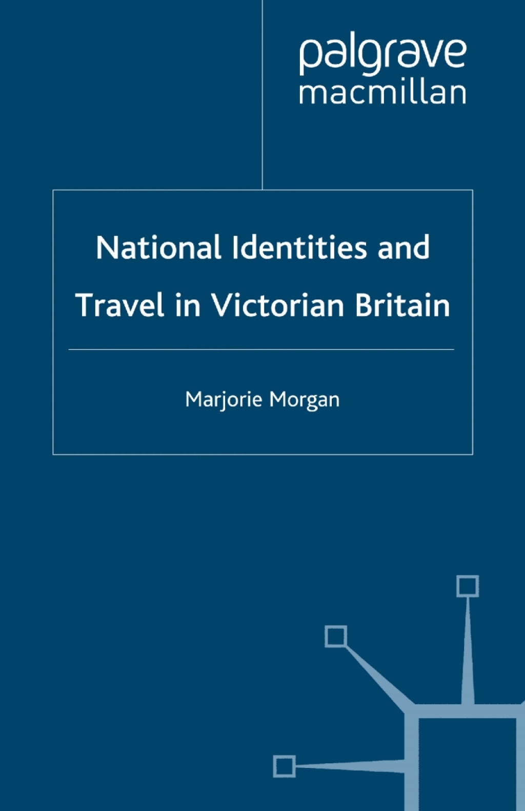 National Identities and Travel in Victorian Britain  â€“ PDF/EPUB Version Downloadable