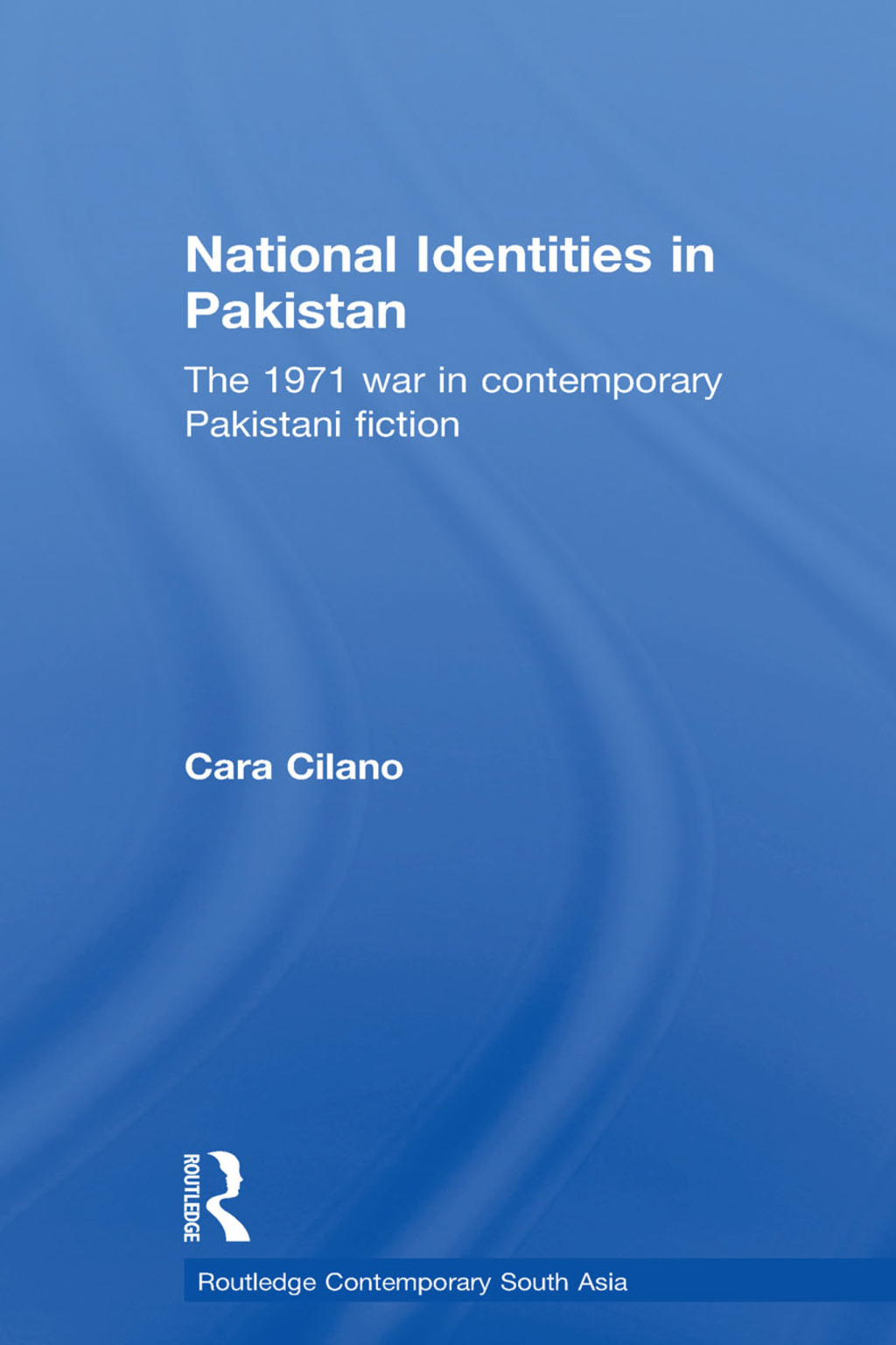 National Identities in Pakistan The 1971 war in contemporary Pakistani fiction 1st Edition â€“ PDF/EPUB Version Downloadable