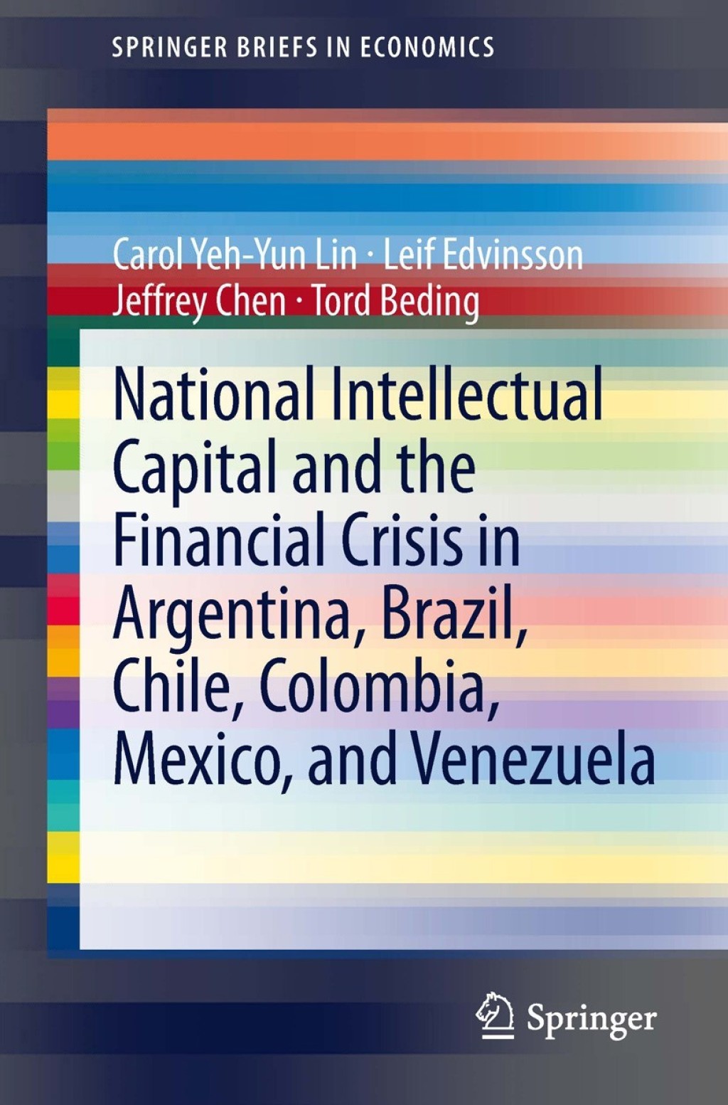 National Intellectual Capital and the Financial Crisis in Argentina, Brazil, Chile, Colombia, Mexico, and Venezuela  â€“ PDF/EPUB Version Downloadable